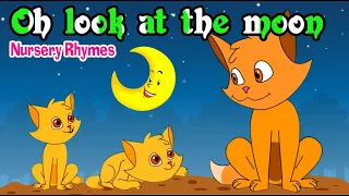 Oh look at the moon - Nursery Rhyme