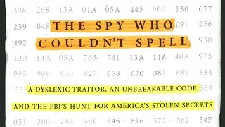 The Spy Who Couldn't Spell | Yudhijit Bhattacharjee