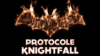 Batman Arkham Knight FR | Protocole Knightfall + Explications ( PS4 )