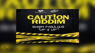 Up & Up | Skinny Fabulous [Caution Riddim] 2020 Soca