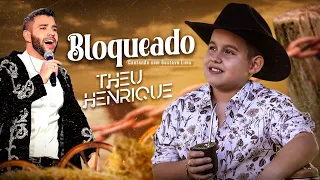 Gusttavo Lima - BLOQUEADO Participação Especial Theu Henrique