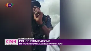 Police Intimidations: Citi TV's Umaru Sanda harassed by patrol team | Citi Newsroom