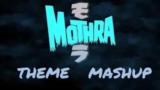 Mothra Theme Mashup