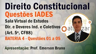 QUESTÕES IADES  - Dir. e Dev. Ind. e Coletivos (Art. 5º, CF88) - Bateria 04