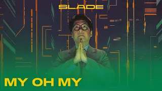 Slade - My Oh My (Official Audio)