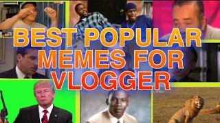 BEST POPULAR MEMES FOR VLOGGER NO COPYRIGHT