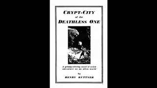 CRYPT-CITY OF THE DEATHLESS ONE by Henry Kuttner ~ Full Audiobook ~ Science Fiction