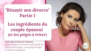 Les ingrédients du couple épanoui (et les pièges à éviter), avec Marie-Estelle Dupont