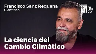 "La Verdad sobre el Cambio Climático" | Entrevista a Francisco Sanz Requena (Científico)