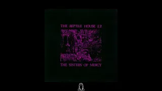 Sisters of Mercy - The Reptile House [EP]