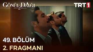 Gönül Dağı 49. Bölüm 2. Fragmanı