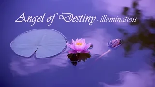 Tranquil Calm Meditation - Angel of Destiny - Illumination - 432Hz Audio