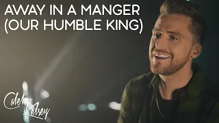 Christmas Worship: Away In A Manger (Our Humble King) | Caleb + Kelsey