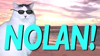 HAPPY BIRTHDAY NOLAN! - EPIC CAT Happy Birthday Song