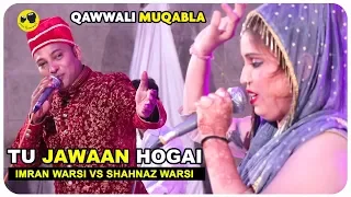 Imran Warsi Qawwali | तुझपे दिल मेरा आया तू जवान हो गई क़व्वाली मुकाबला I Just Qawwali 2019