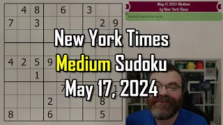 NYT Medium Sudoku Step-by-Step Walkthrough | May 17, 2024
