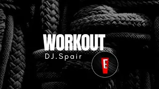 WORK OUT By.DJ SPAIR