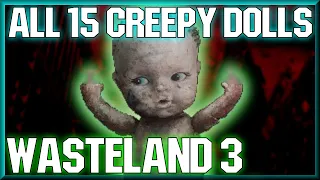 ALL 15 Creepy Dolls | My Pretties Location Guide - Wasteland 3