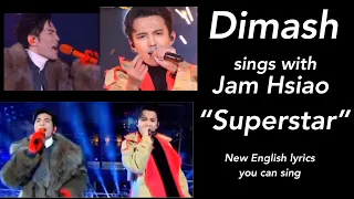 New English lyrics you can sing to “Superstar,” sung by Dimash Kudaibergen and Jam Hsiao