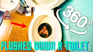 You Get Flushed down in a Toilet - 360 VR