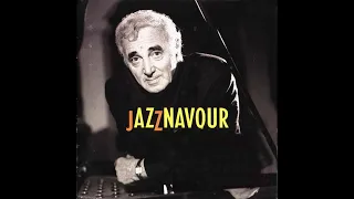 Charles Aznavour - -JazzNavour -1998 (FULL ALBUM)