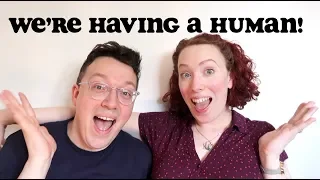 We're Having a Human! | Baby Making