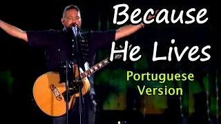 Because He Lives [ Portuguese Version-2017 ] || Fernandinho