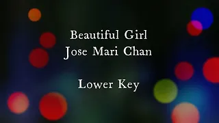 Beautiful Girl by Jose Mari Chan Lower Key Karaoke