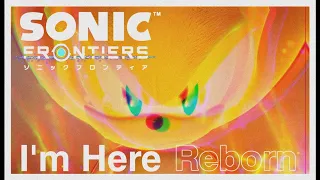 I'm Here Reborn | Sonic Frontiers | Supreme's Theme