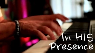 In HIS Presence - Piano Worship Soaking Prophetic Prayer Music - Musica para orar Cristiana