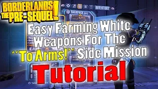 Borderlands: The Pre-Sequel | Easy Farming White Weapons For The "To Arms!" Side Mission | Tutorial