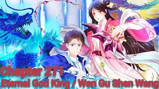 Eternal god king / wan gu shen wang chapter 271 english