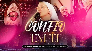 Confio em Ti | DVD Ir Kelly Patrícia e exército de São Miguel - Hesed