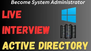 Live Interview Questions & Answers  ! Windows Server Active Directory ! Become System Admin