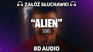 Sobel "Alien" [8D MUSIC]