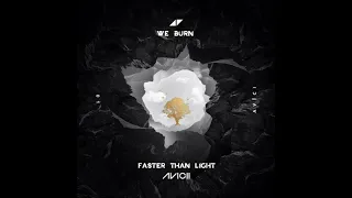 Avicii - Faster Than Light (New Version)