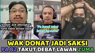 Wak Donat Jadi Saksi Pa Bom2 Takut Debat Lawan Ust.Zuma.. Terbukti PaB2 Cuma Modal Congor