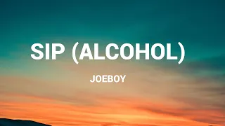 Sip(Alcohol)- Joeboy|| Mix Playlist|| Omah Lay, Gyakie...(Mix Lyrics)