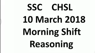 SSC CHSL 10 MARCH I SHIFT REASONING