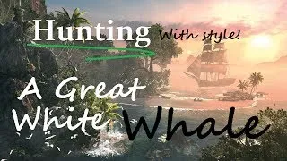 AC4 Black Flag: Taking on a Great White Whale! - Intense battle, Huge loot!