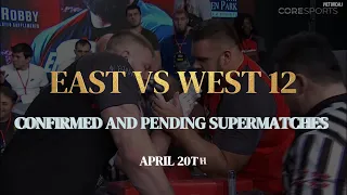 East vs West 12 | Confirmed and pending supermatches