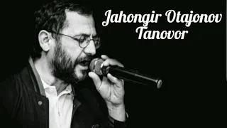 JAHONGIR OTAJONOV - TANOVOR | JONON (new version)