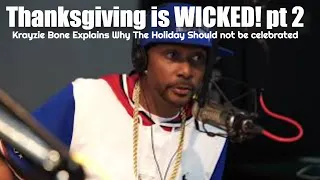 Krayzie Bone | The Truth behind THANKSGIVING pt 2