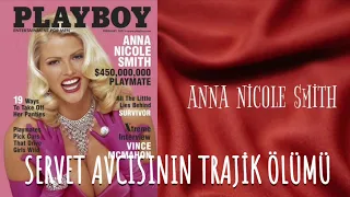 Anna Nicole Smith Servet Avcısı /BanaAnlat Haftasonu