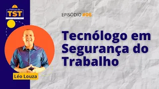 Praticas TST #06 Tecnólogo em Segurança do Trabalho: Vale a pena fazer o curso?