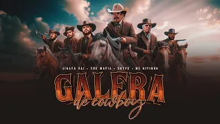 GALERA DE COWBOY - JIRAYA UAI, THE MAFIA , SKYPE, MC KITINHO