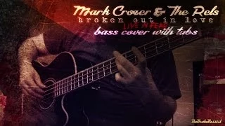 "Broken Out In Love (Live In Fear)" - Bass w/ Tabs | Mark Crozer & The Rels (HD Cover | 1080p)