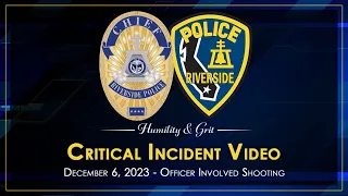 CRITICAL INCIDENT VIDEO - Officer Involved Shooting Investigation from December 6, 2023