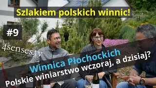 Szlakiem Polskich Winnic #9 | Winnica Płochockich | Polskie winiarstwo wczoraj, a dzisiaj?