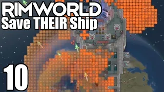 Rimworld: Save THEIR Ship #10 - Touch of Piracy